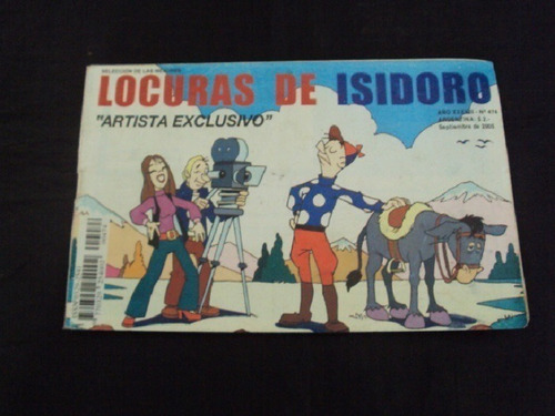 Locuras De Isidoro # 474: Artista Exclusivo