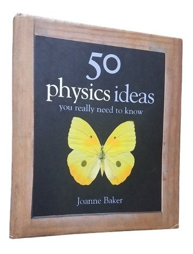 50 Physics Ideas You Really Need To Know Joanne Baker Ingles