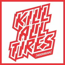 Comprar Calco Sticker Hoonigan Kill All Tires Autos Tuning