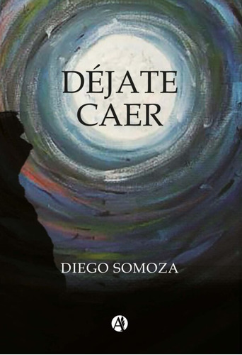 Déjate Caer - Diego Somoza