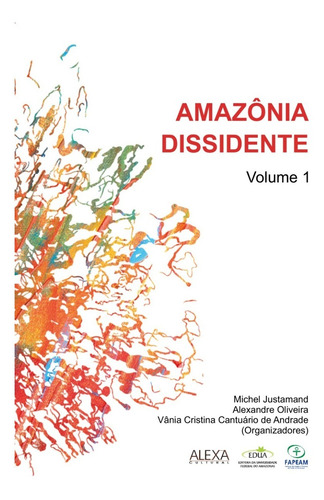 Amazônia Dissidente Vol 1