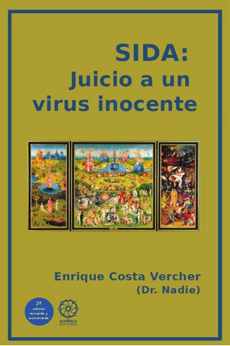 Sida. Juicio A Un Virus Inocente, De Enric Costa Vercher. Editorial Mandala, Tapa Blanda En Español, 2023