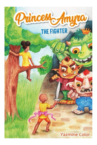 Libro: La Princesa Amyra: La Luchadora