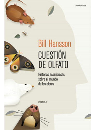 Cuestion De Olfato, De Hansson, Bill. Editorial Crítica, Tapa Blanda En Español