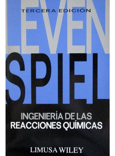 Ingenieria De Las Reacciones Quimicas 3/ed - Levenspiel / Li