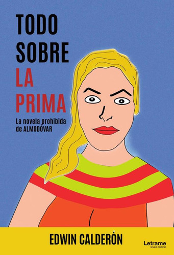 Todo Sobre La Prima, De Edwin Calderón