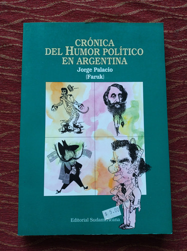 Crónica Del Humor Político En La Argentina. Jorge Palacio.