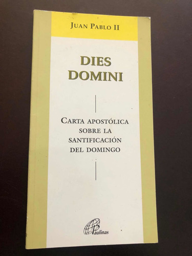 Libro Dies Domini Carta Apostólica Santificación Del Domingo