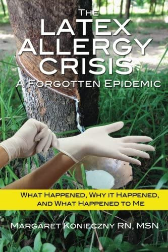 Libro: The Latex Allergy Crisis: A Forgotten Epidemic: What