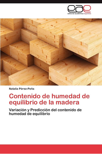 Libro: Contenido De Humedad De Equilibrio De La Madera: Vari