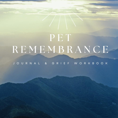 Libro: Pet Remembrance Journal & Grief Workbook: Pet Loss &