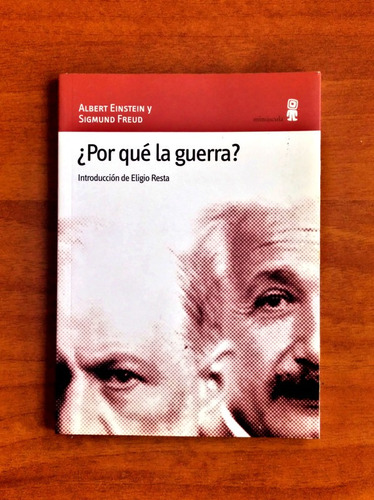 ¿ Por Qué La Guerra ? / Albert Einstein Y Sigmund Freud