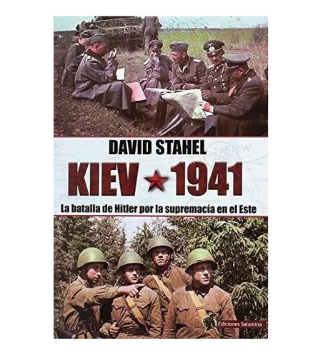 Kiev 1941 Stahel, David Ediciones Salamina