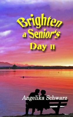 Libro Brighten A Senior's Day, Volume Ii : Poems And Shor...