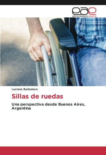 Libro: Sillas Ruedas: Una Perspectiva Desde Buenos Aires,