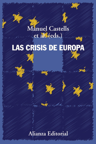 Las crisis de Europa, de Castells, Manuel. Serie Alianza Ensayo Editorial Alianza, tapa blanda en español, 2018