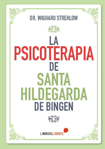 La Psicoterapia De Santa Hildegarda De Bingen