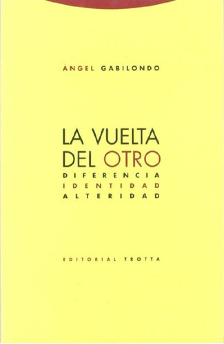 Libro - Vuelta Del Otro - Diferencia Identidad, Gabilondo, 