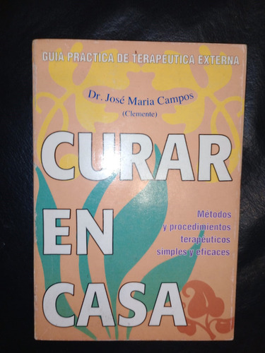 Libro Curar En Casa José María Campos Clemente