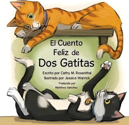 El Cuento Feliz De Dos Gatitas, De Cathy M Rosenthal. Editorial Pet Pundit Publishing, Tapa Blanda En Español
