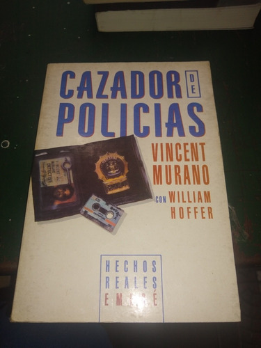 Cazador De Policías Vicente Murano Emece Casa80