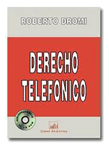 Derecho Telefonico. Incluye Cd-rom Con Jurisprudencia - Drom