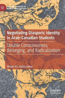 Libro Negotiating Diasporic Identity In Arab-canadian Stu...
