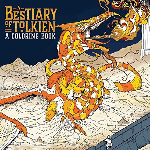 A Bestiary Of Tolkien A Coloring Book