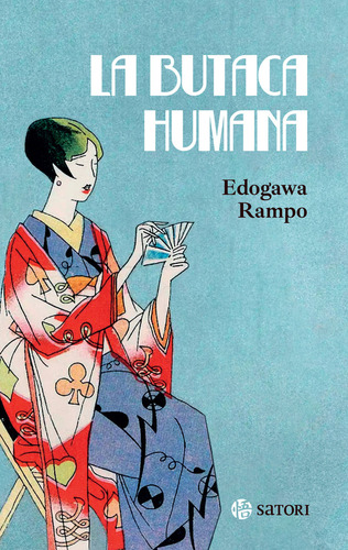 Butaca Humana, La, De Rampo Edogawa. 1318, Vol. 1. Editorial Satori Ediciones C.b., Tapa Blanda, Edición 1 En Castellano, 2025