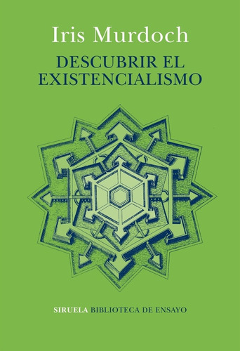 Descubrir El Existencialismo, De Iris Murdoch. Editorial Siruela En Español