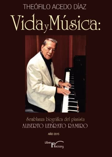 Libro: Vida Y Música: Semblanza Biográfica Del Pianista Albe