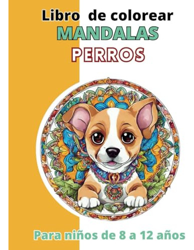 Libro De Colorear Mandalas Perros | Para Niños De 8 A 10 Año