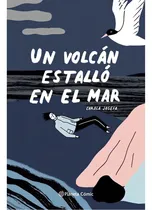 Comprar Carola Josefa - Un Volcán Estalló En El Mar | Librería Bros
