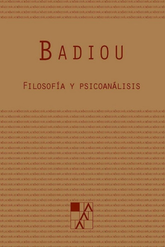 Filosofia Y Psicoanalisis - Badiou,alain