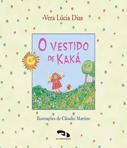 Vestido De Kaka, O, De Dias, Vera Lucia. Editora Dimensão, Capa Mole Em Português