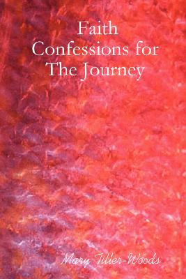 Libro Faith Confessions For The Journey - Tiller-woods, M...