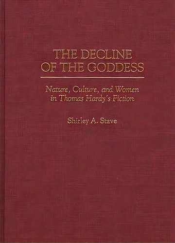 The Decline Of The Goddess, De Shirley A. Stave. Editorial Abc Clio, Tapa Dura En Inglés