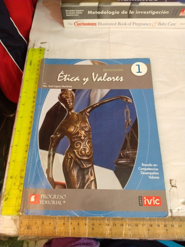 Ética Y Valores 1 María Itzel López Editorial Progreso (Usado)