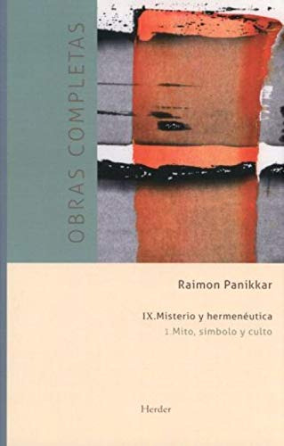 Libro Ix. Misterio Y Hermenéutica De Raimon Panikkar