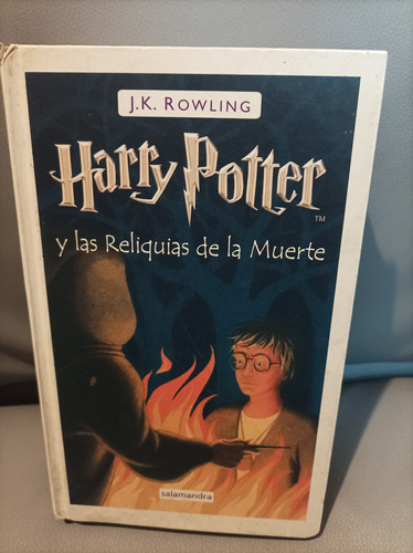 Harry Potter Y Las Reliquias De La Muerte. J. K. Rowling 