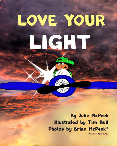 Love Your Light, De Hull, Tim. Editorial Lightning Source Inc, Tapa Blanda En Inglés
