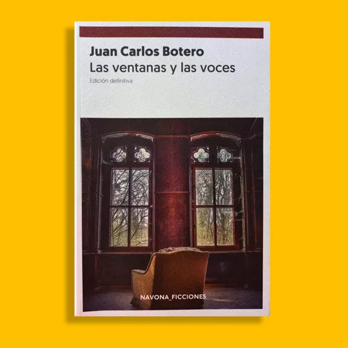 Las Ventanas Y Las Voces - Juan C. Botero - Libro Original