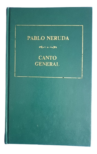 Libro Pablo Neruda - Canto General 