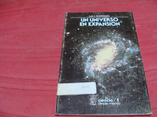 Un Universo En Expansión , Año 1994 , Luis F. Rodriguez