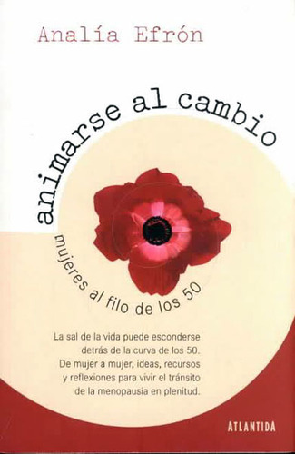 Animarse Al Cambio: Mujeres Al Filo De Los 50, De Analía Efrón. Editorial Ediciones Gaviota, Tapa Dura, Edición 2001 En Español