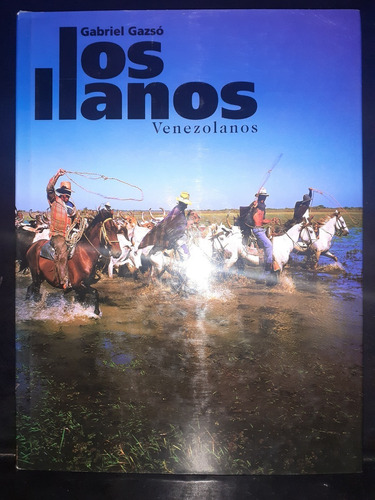 Los Llanos Venezolanos Gabriel Gazso