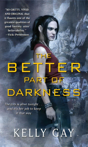 The Better Part Of Darkness, De Gay, Kelly. Editorial Gallery Books, Tapa Blanda En Inglés
