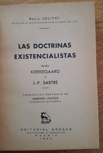 Las Doctrinas Existencialistas Desde Kierkegaard A Sartre 