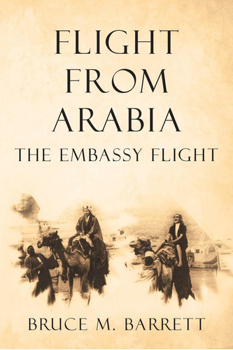 Libro Flight From Arabia: The Embassy Flight Nuevo G
