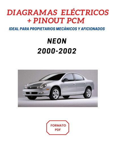 Diagramas Eléctricos Completos Neón 2000-2002 + Pinout Pcm